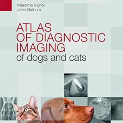 Atlas of diagnostic imaging of dogs and cats