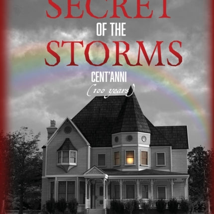 The Secret of the Storms: Cent'Anni