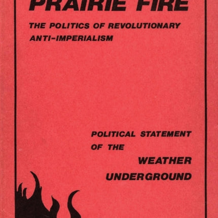 Prairie Fire: The Politics Of Revolutionary