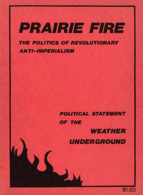 Prairie Fire: The Politics Of Revolutionary