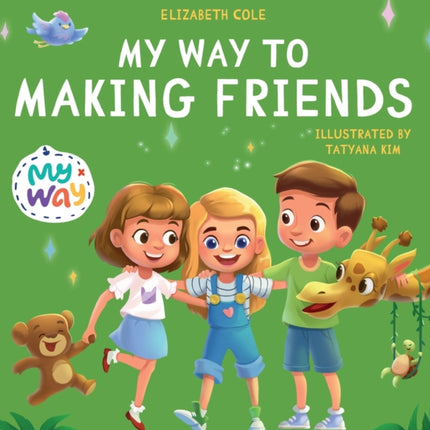 My Way to Making Friends: Children's Book about