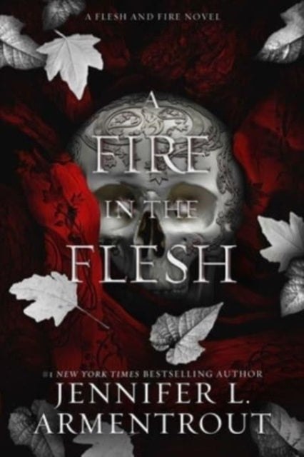 A Fire in the Flesh: A Flesh and Fire Novel