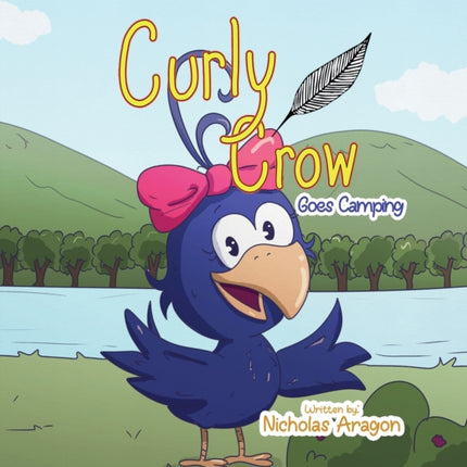 Curly Crow Goes Camping