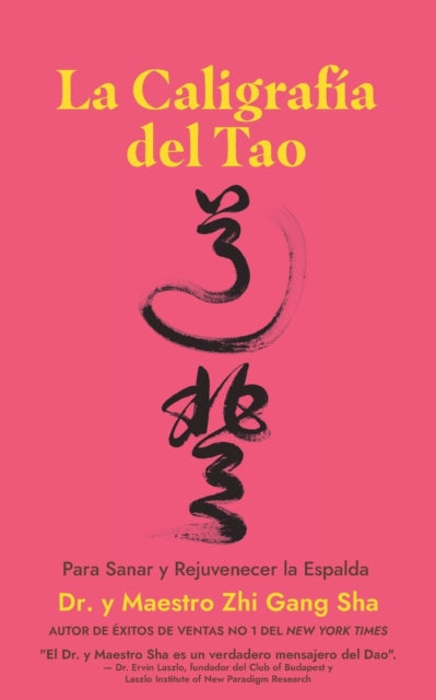 La Caligrafía del Tao Para Sanar y Rejuvenecer la Espalda