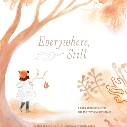 Everywhere, Still: A Book about Loss, Grief, and the Way Love Continues