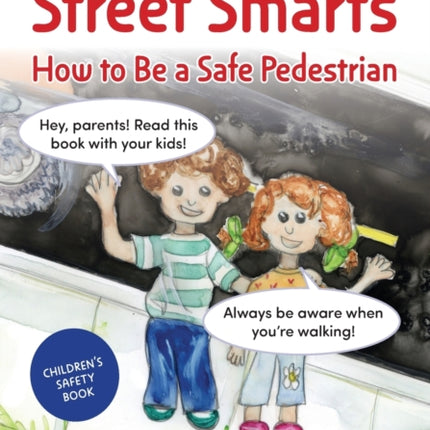 Bobby and Mandee's Street Smarts: How to be a Safe Pedestrian