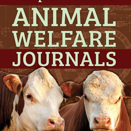 Temple Grandin's Animal Welfare Journals: Over 50 Years of Research on Animal Behavior and Welfare that Improved the Livestock Industry