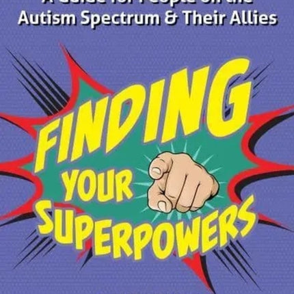 Finding Your Superpowers: A Guide for People on