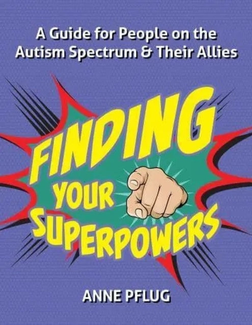 Finding Your Superpowers: A Guide for People on