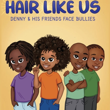 Hair Like Us: Denny & His Friends Face Bullies