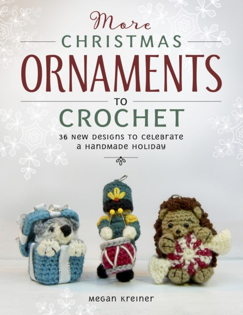 More Christmas Ornaments to Crochet: 36 New