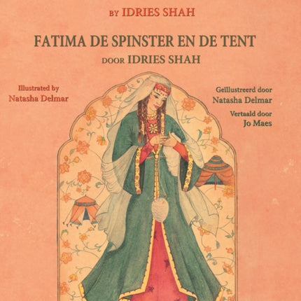 Fatima the Spinner and the Tent / Fatima de spinster en de tent: Bilingual English-Dutch Edition / Tweetalige Engels-Nederlands editie