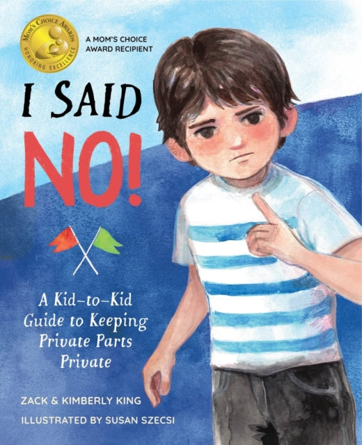 I Said No A KidToKid Guide to Keeping Private