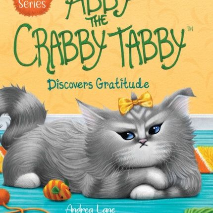 Abby the Crabby Tabby: Discovers Gratitude