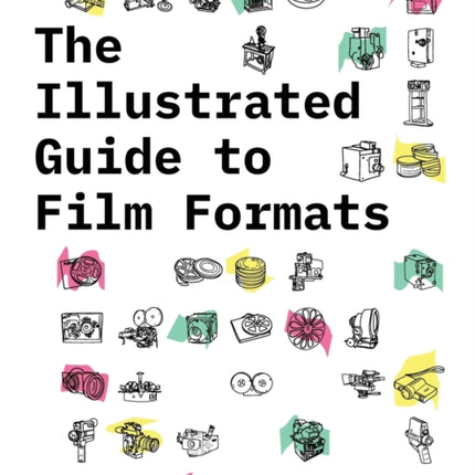 The Illustrated Guide to Film Formats
