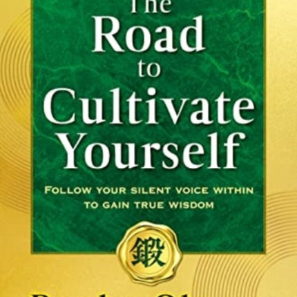 The Road to Cultivate Yourself: Follow Your