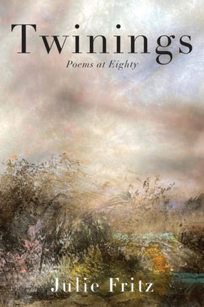 Twinings: Poems at Eighty