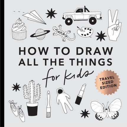 All the Things: How to Draw Books for Kids (Mini)