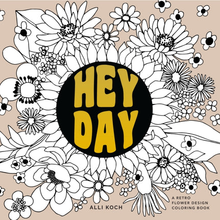 Heyday (Mini): A Retro Flower Design Coloring Book