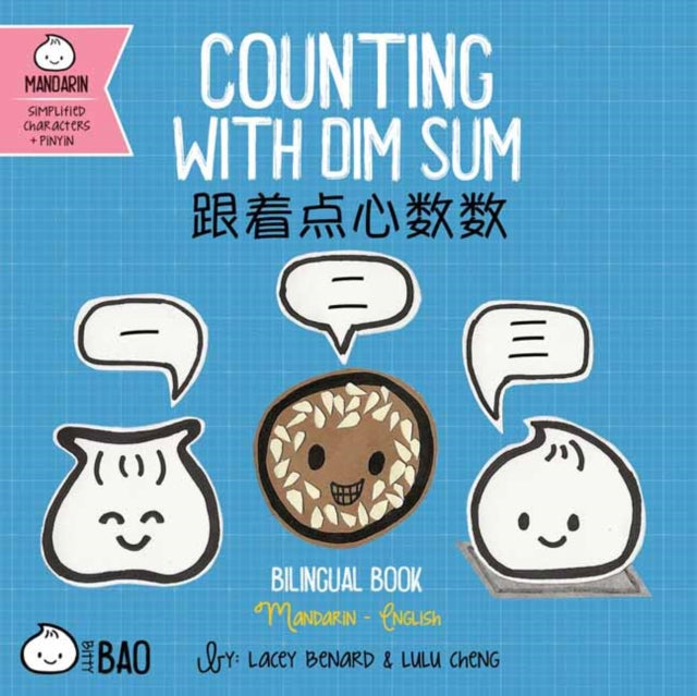 Bitty Bao Counting with Dim Sum: A Bilingual Book in English and Mandarin with Simplified Characters and Pinyin