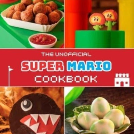 Unofficial Super Mario Cookbook