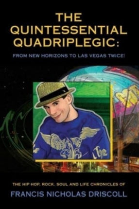 The Quintessential Quadriplegic: From New