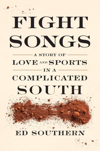 Fight Songs: A Story of Love and Sports in a