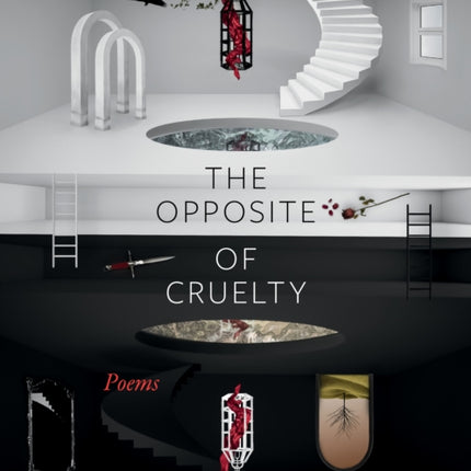 The Opposite of Cruelty
