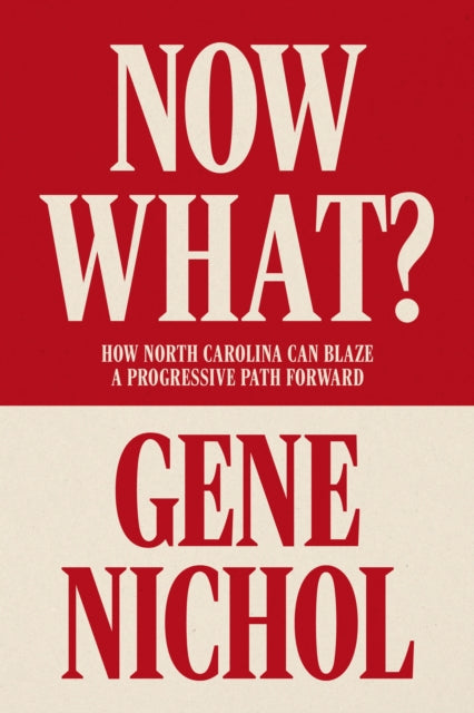 Now What How North Carolina Can Blaze a Progressive Path Forward