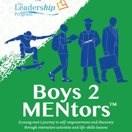 Boys 2 MENtors Curriculum Manual: A young men’s