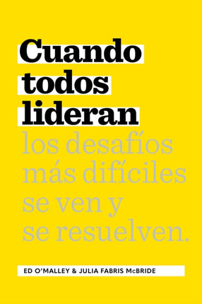 Cuando Todos Lideran: Cómo se ven y resuelven los