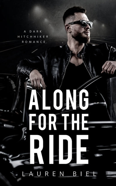 Along for the Ride: A Dark Hitchhiker Romance