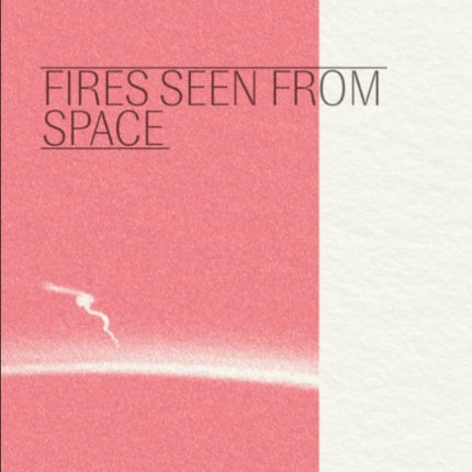 Fires Seen from Space