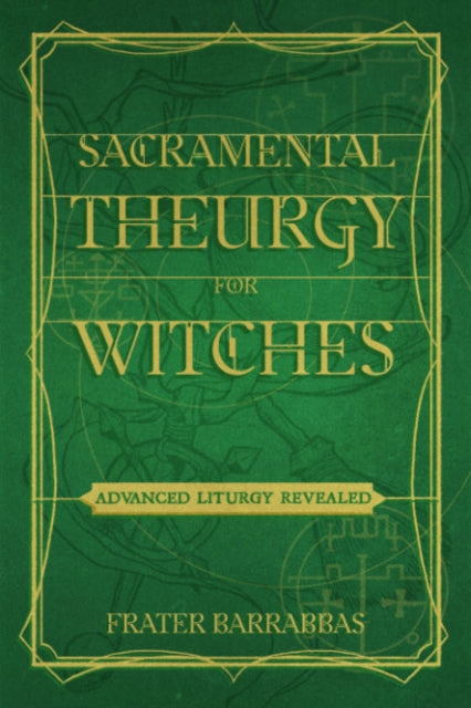 Sacramental Theurgy for Witches