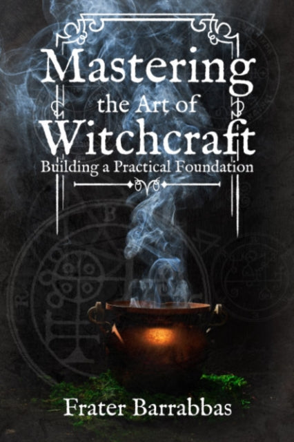 Mastering the Art of Witchcraft