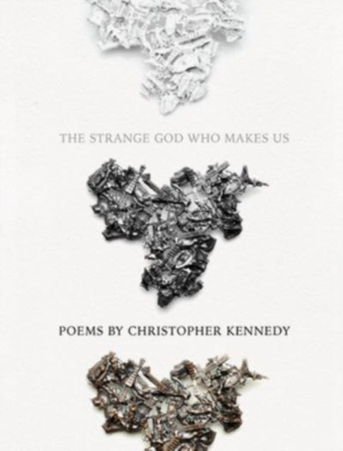 The Strange God Who Makes Us