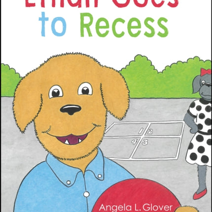 Ethan Goes to Recess