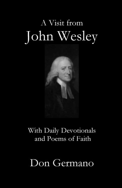 A Visit From John Wesley