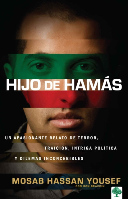 Hijo de Hamás: Un apasionante relato de terror, traición, intriga política y dil emas inconcebibles / A Gripping Account of Terror, Betrayal, Political Intri