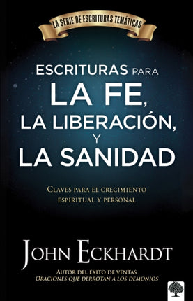Escrituras para la fe la liberación y la sanidad