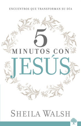 5 minutos con Jesús Haga que su día cuente  5