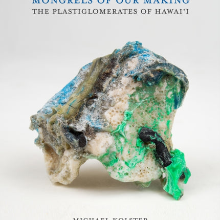 The Plastiglomerates of Hawaii
