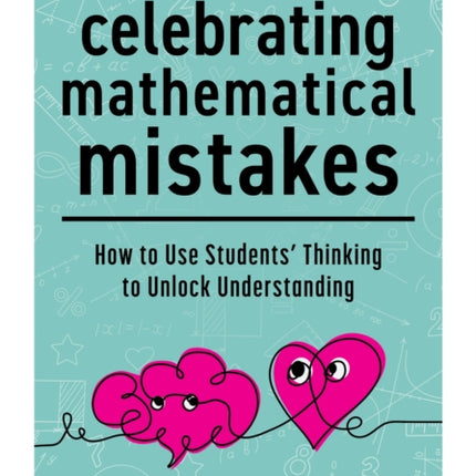 Celebrating Mathematical Mistakes