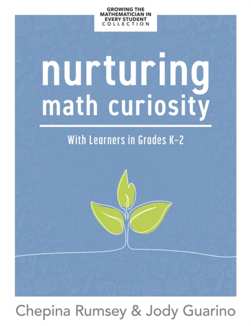 Nurturing Math Curiosity with Learners in Grades K2