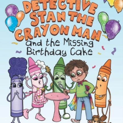 Detective Stan the Crayon Man