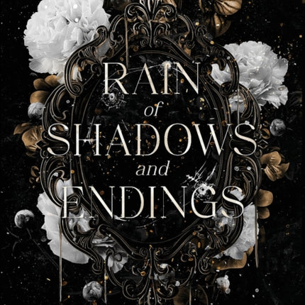 Rain of Shadows and Endings