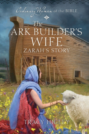 The Ark Builders Wife Zarahs Story