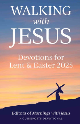 Walking with Jesus Devotions for Lent  Easter