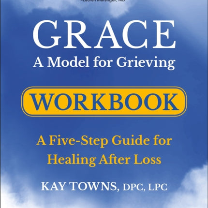 GRACE A Model for Grieving Workbook