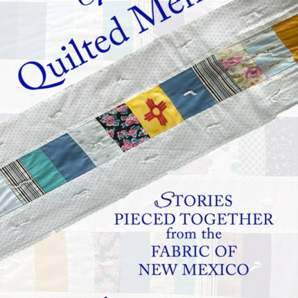 My Quilted Memoir
